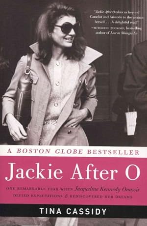 Seller image for Jackie After O : One Remarkable Year When Jacqueline Kennedy Onassis Defied Expectations and Rediscovered Her Dreams for sale by GreatBookPrices