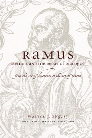 Seller image for Ramus, Method And The Decay Of Dialogue : From The Art Of Discourse To The Art Of Reason for sale by GreatBookPrices
