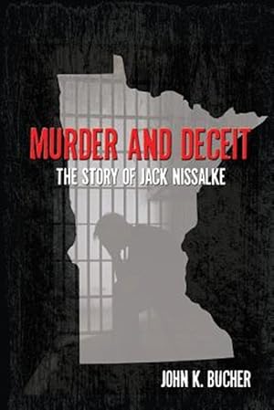 Seller image for Murder and Deceit: The Story of Jack Nissalke for sale by GreatBookPrices