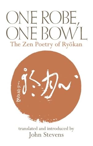Image du vendeur pour One Robe, One Bowl : The Zen Poetry of Ryokan mis en vente par GreatBookPrices