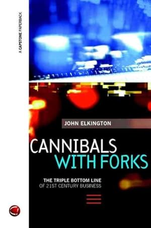 Immagine del venditore per Cannibals With Forks : The Triple Bottom Line of 21st Century Business venduto da GreatBookPrices