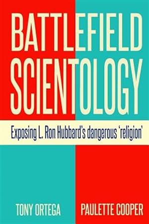 Immagine del venditore per Battlefield Scientology: Exposing L Ron Hubbard's Dangerous "religion" venduto da GreatBookPrices