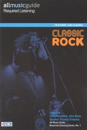 Imagen del vendedor de All Music Guide Required Listening : Classic Rock a la venta por GreatBookPrices