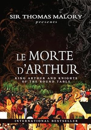 Image du vendeur pour Le Morte D'arthur : King Arthur and Knights of the Round Table mis en vente par GreatBookPrices