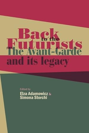 Seller image for Back to the Futurists : The avant-garde and its legacy for sale by GreatBookPrices