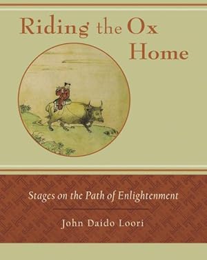 Bild des Verkufers fr Riding the Ox Home : Stages on the Path of Enlightenment zum Verkauf von GreatBookPrices