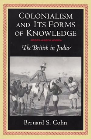 Seller image for Colonialism and Its Forms of Knowledge : The British in India for sale by GreatBookPrices