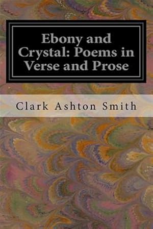 Imagen del vendedor de Ebony and Crystal : Poems in Verse and Prose a la venta por GreatBookPrices