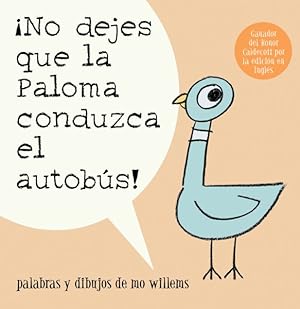 Seller image for No dejes que la paloma conduzca el autobus/ Don't Let the Pigeon Drive the Bus -Language: spanish for sale by GreatBookPrices