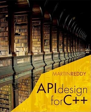 Image du vendeur pour API Design for C++ mis en vente par GreatBookPrices