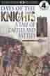 Seller image for Days of the Knights : A Tale of Castles and Battles for sale by GreatBookPrices