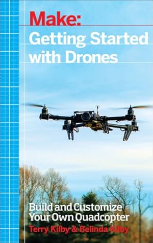 Imagen del vendedor de Make : Getting Started With Drones a la venta por GreatBookPrices