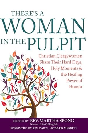 Seller image for There?s a Woman in the Pulpit : Christian Clergywomen Share Their Hard Days, Holy Moments and the Healing Power of Humor for sale by GreatBookPrices