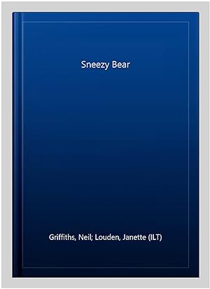 Imagen del vendedor de Sneezy Bear a la venta por GreatBookPrices