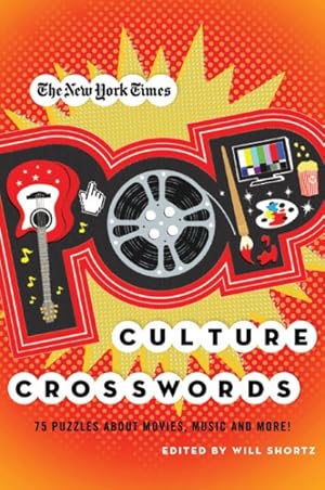 Seller image for New York Times Pop Culture Crosswords : 75 Puzzles About Movies, Music and More! for sale by GreatBookPrices