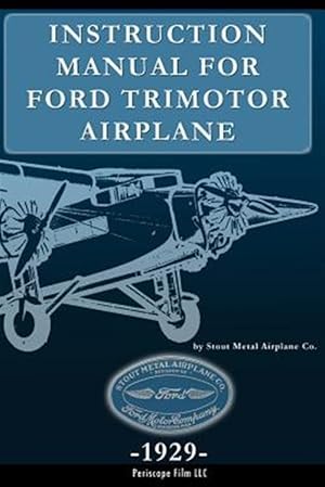 Image du vendeur pour Instruction Manual for Ford Trimotor Airplane mis en vente par GreatBookPrices