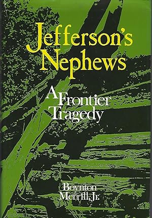 Seller image for Jefferson's Nephews: A Frontier Tragedy for sale by Eve's Book Garden