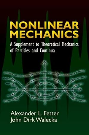 Seller image for Nonlinear Mechanics : A Supplement to Theoretical Mechanics of Particles And Continua for sale by GreatBookPrices