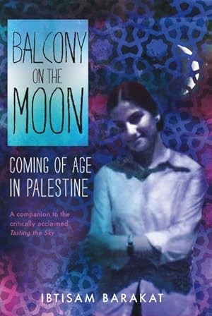 Imagen del vendedor de Balcony on the Moon : Coming of Age in Palestine a la venta por GreatBookPrices