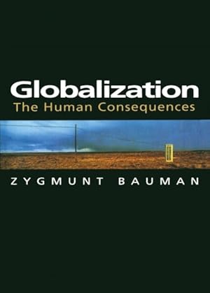 Immagine del venditore per Globalization : The Human Consequences venduto da GreatBookPrices