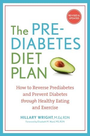 Seller image for Prediabetes Diet Plan : How to Reverse Prediabetes and Prevent Diabetes Through Healthy Eating and Exercise for sale by GreatBookPrices