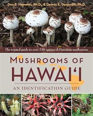Imagen del vendedor de Mushrooms of Hawai'i: An Identification Guide: An Identification Guide a la venta por GreatBookPrices