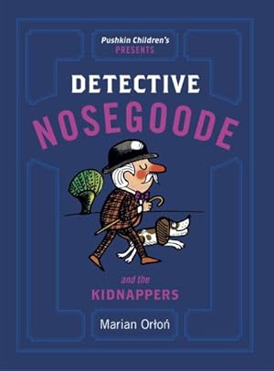 Seller image for Detective Nosegoode and the Kidnappers for sale by GreatBookPrices