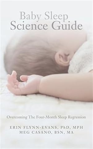 Immagine del venditore per Baby Sleep Science Guide : Overcoming the Four-month Sleep Regression venduto da GreatBookPrices