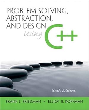 Bild des Verk�ufers f�r Problem Solving, Abstraction, and Design Using C++ zum Verkauf von GreatBookPrices