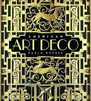 Image du vendeur pour American Art Deco : Architecture and Regionalism mis en vente par GreatBookPrices