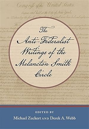 Immagine del venditore per Anti-Federalist Writings of the Melancton Smith Circle venduto da GreatBookPrices