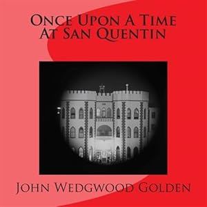 Seller image for Once upon a Time at San Quentin for sale by GreatBookPrices