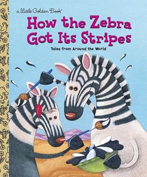 Imagen del vendedor de How the Zebra Got Its Stripes a la venta por GreatBookPrices