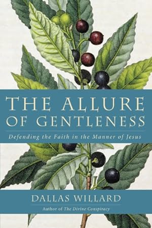 Bild des Verkufers fr Allure of Gentleness : Defending the Faith in the Manner of Jesus zum Verkauf von GreatBookPrices