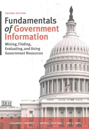 Seller image for Fundamentals of Government Information : Mining, Finding, Evaluating, and Using Government Resources for sale by GreatBookPrices