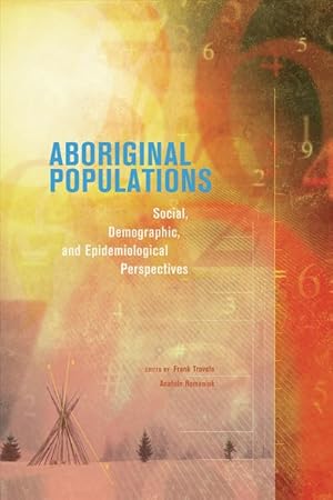 Immagine del venditore per Aboriginal Populations : Social, Demographic, and Epidemiological Perspectives venduto da GreatBookPrices