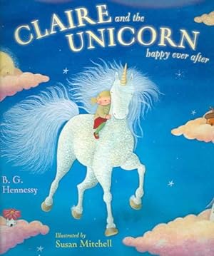 Seller image for Claire And the Unicorn : Happy Ever After for sale by GreatBookPrices