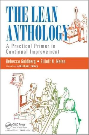 Seller image for Lean Anthology : A Practical Primer in Continual Improvement for sale by GreatBookPrices