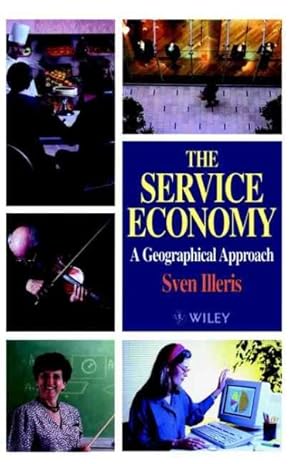 Image du vendeur pour Service Economy : A Geographical Approach mis en vente par GreatBookPrices