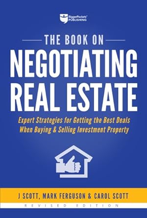 Seller image for Book on Negotiating Real Estate : Expert Strategies for Getting the Best Deals When Buying & Selling Investment Property for sale by GreatBookPrices