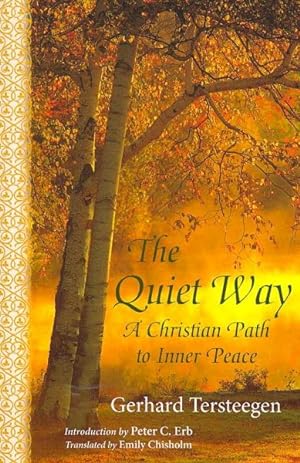 Imagen del vendedor de Quiet Way : A Christian Path to Inner Peace a la venta por GreatBookPrices