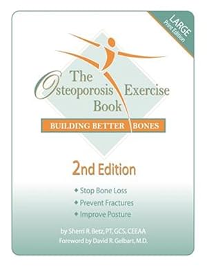 Bild des Verkufers fr Osteoporosis Exercise Book : Building Better Bones zum Verkauf von GreatBookPrices