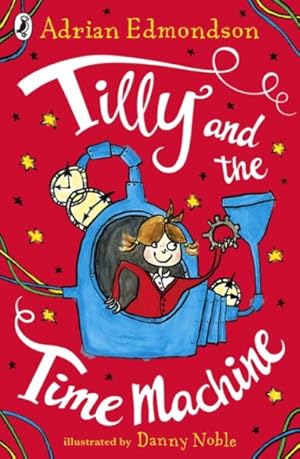 Imagen del vendedor de Tilly and the Time Machine a la venta por GreatBookPrices