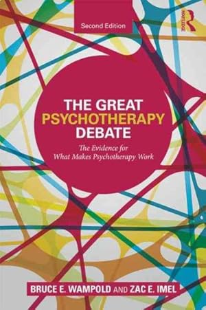Bild des Verkufers fr Great Psychotherapy Debate : The Evidence for What Makes Psychotherapy Work zum Verkauf von GreatBookPrices