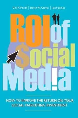 Seller image for ROI of Social Media : How to Improve the Return on Your Social Marketing Investment for sale by GreatBookPrices