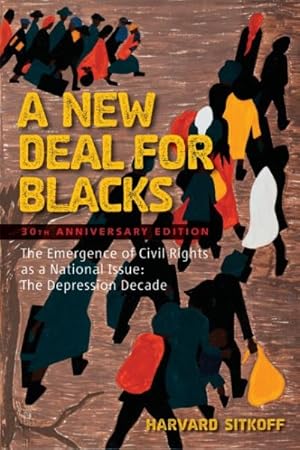 Seller image for New Deal for Blacks : The Emergence of Civil Rights As a National Issue: the Depression Decade for sale by GreatBookPrices