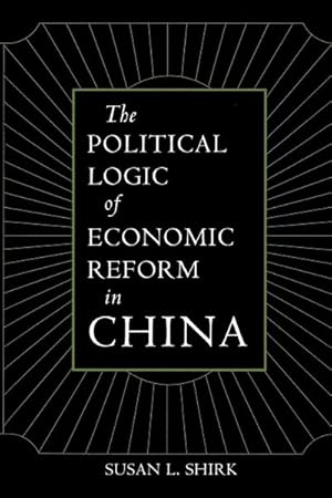 Image du vendeur pour Political Logic of Economic Reform in China mis en vente par GreatBookPrices