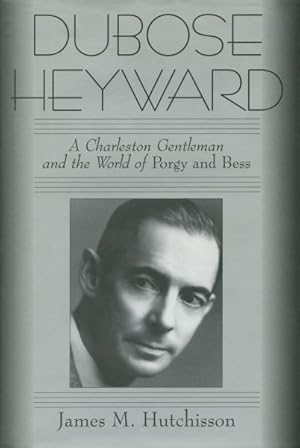 Seller image for Dubose Heyward : A Charleston Gentleman and the World of Porgy and Bess for sale by GreatBookPrices