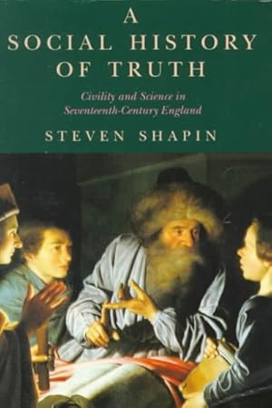 Imagen del vendedor de Social History of Truth : Civility and Science in Seventeenth-Century England a la venta por GreatBookPrices