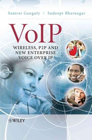 Image du vendeur pour VoIP : Wireless, P2P and New Enterprise Voice over IP mis en vente par GreatBookPrices